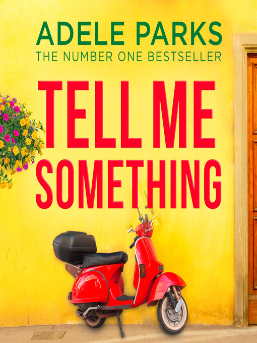 Title details for Tell Me Something by Adele Parks - Available
